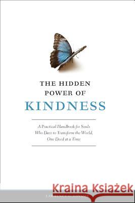 The Hidden Power of Kindness: A Practical Handbook for Souls Who Dare to Transform the World, One Deed at a Time Lawrence G. Lovasik 9781928832003 Sophia Institute Press - książka