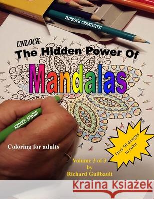 The Hidden Power of Mandalas Richard a. Guilbault 9781523337019 Createspace Independent Publishing Platform - książka