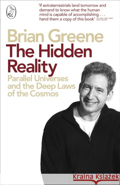 The Hidden Reality: Parallel Universes and the Deep Laws of the Cosmos Brian Greene 9780141029818 Penguin Books Ltd - książka