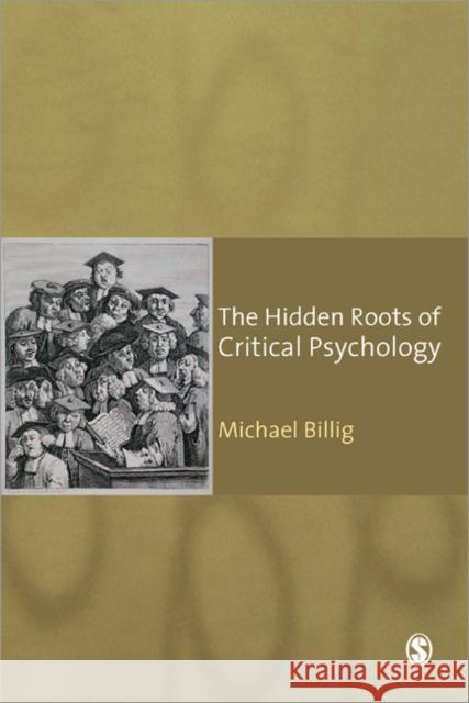 The Hidden Roots of Critical Psychology: Understanding the Impact of Locke, Shaftesbury and Reid Billig, Michael 9781412947244  - książka