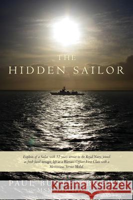 The Hidden Sailor: Exploits of a Sailor with 32 years service in the Royal Navy, joined as fresh faced teenager, left as a Warrant Office Johnson, Sharon 9781499363753 Createspace - książka