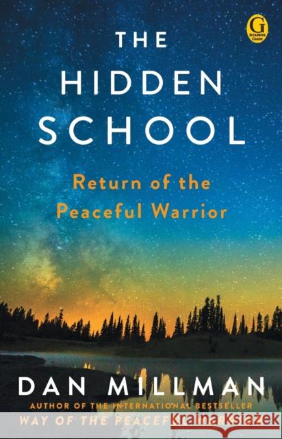 The Hidden School: Return of the Peaceful Warrior Dan Millman 9781501169687 North Star Way - książka