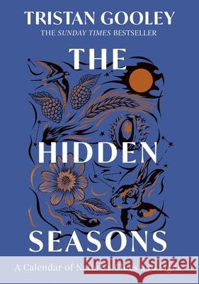 The Hidden Seasons: The inspirational guide to navigating nature's clues and signs Tristan Gooley 9781399733540 Hodder & Stoughton - książka