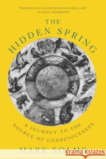 The Hidden Spring: A Journey to the Source of Consciousness Mark Solms 9781324021919 W. W. Norton & Company - książka