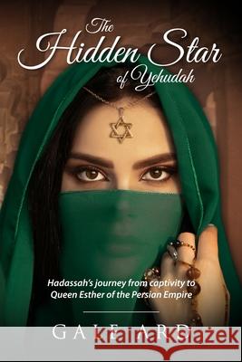 The Hidden Star of Yehudah Gale W. Ard Michael McDonald 9780578385037 Ardworks - książka