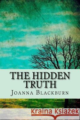 The Hidden Truth: Book Two Joanna Blackburn 9781515322603 Createspace Independent Publishing Platform - książka