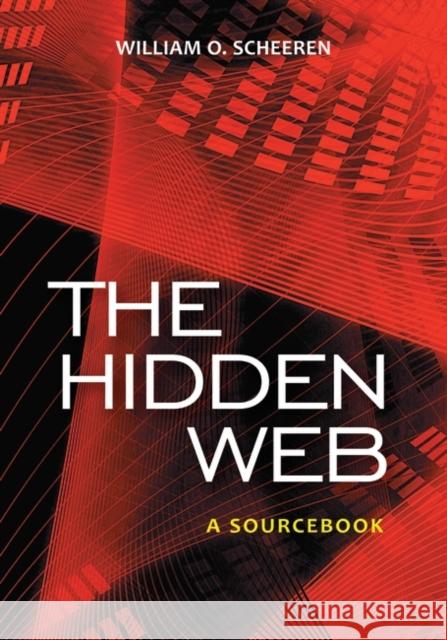 The Hidden Web: A Sourcebook William O. Scheeren 9781598846270 Libraries Unlimited - książka