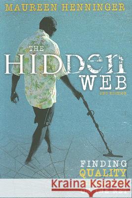 The Hidden Web: Fingind Quality Information on the Net Maureen Henninger 9780868408552 University of Washington Press - książka