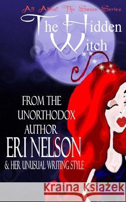The Hidden Witch Eri Nelson 9781500987985 Createspace - książka