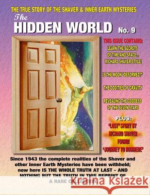 The Hidden World Number 9: The True Story Of The Shaver & Inner Earth Mysteries Palmer, Ray 9781606110935 Inner Light - Global Communications - książka