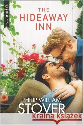 The Hideaway Inn: A Gay Small Town Romance Stover, Philip William 9781335146939 Carina Adores - książka