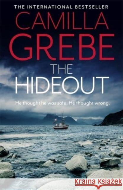 The Hideout: The tense new thriller from the award-winning, international bestselling author Camilla Grebe 9781838774356 Zaffre - książka