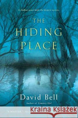 The Hiding Place: A Thriller David Bell 9780451237965 New American Library - książka