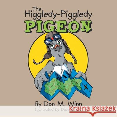 The Higgledy-Piggledy Pigeon Don M. Winn 9780881441888 Cardboard Box Adventures - książka