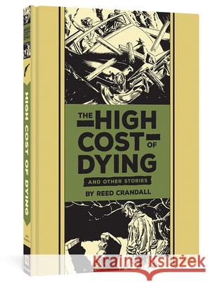 The High Cost of Dying and Other Stories Reed Crandall Al Feldstein 9781606999080 Fantagraphics Books - książka