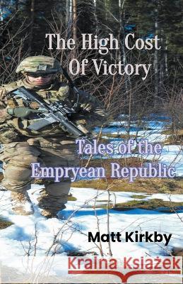 The High Cost Of Victory Matt Kirkby   9798223717997 Matt Kirkby - książka