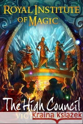 The High Council Victor Kloss 9781983896156 Createspace Independent Publishing Platform - książka