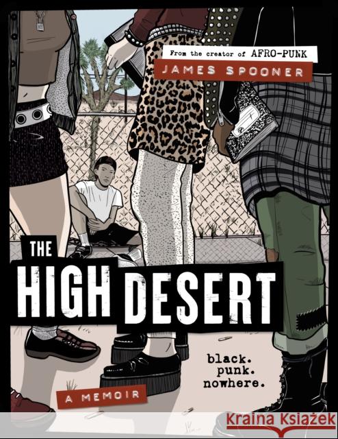 The High Desert: Black. Punk. Nowhere. James Spooner 9780358659112 Mariner Books - książka