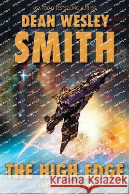 The High Edge: A Seeders Universe Novel Dean Wesley Smith   9781561467297 Wmg Publishing, Inc. - książka