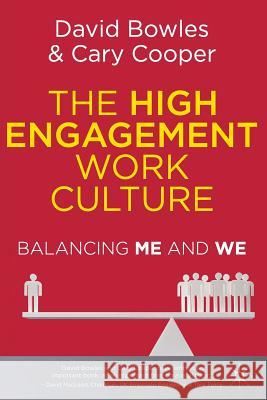 The High Engagement Work Culture: Balancing Me and We Bowles, D. 9781349338634 Palgrave Macmillan - książka