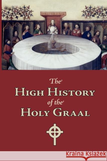 The High History of the Holy Graal, Large-Print Edition Unknown Autho 9781600963407 Waking Lion Press - książka