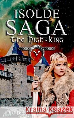 The High-King Robert D. Jones 9781984907042 Createspace Independent Publishing Platform - książka