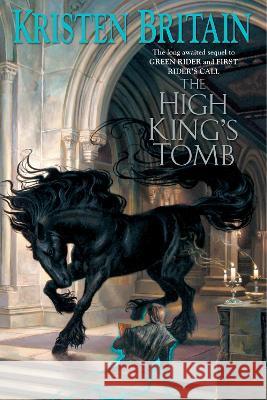 The High King's Tomb Kristen Britain 9780756404895 Daw Books - książka