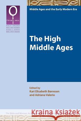 The High Middle Ages Kari Brresen Adriana Valerio Kari Elisabeth Borresen 9780884140498 SBL Press - książka