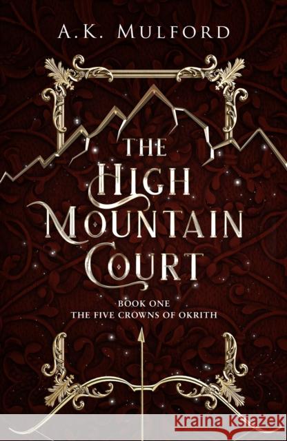 The High Mountain Court Mulford, A.K. 9780008596293 HarperCollins Publishers - książka