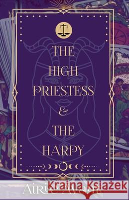 The High Priestess and the Harpy Airie Avant 9781962739832 Conquest Publishing - książka