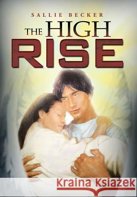 The High Rise Sallie Becker 9781483623054 Xlibris Corporation - książka
