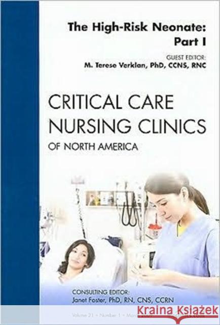 The High-Risk Neonate: Part I, an Issue of Critical Care Nursing Clinics: Volume 21-1 Verklan, M. Terese 9781437704648 Saunders Book Company - książka