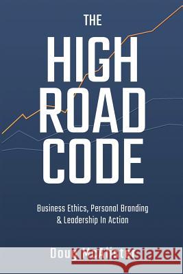 The High Road Code Doug McAlister 9780692973547 Bravo Zulu Consulting Group - książka