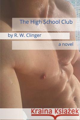 The High School Club R. W. Clinger 9781075719097 Independently Published - książka