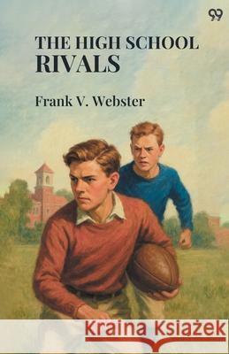 The High School Rivals Frank V. Webster 9789371468794 Double 9 Books - książka