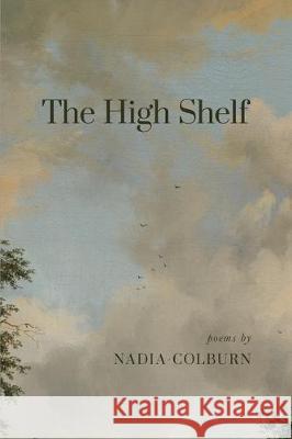 The High Shelf Nadia Colburn 9781944585365 Word Works - książka