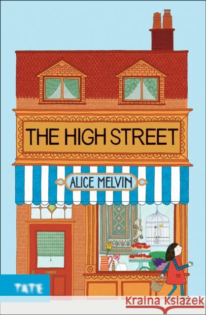 The High Street Alice Melvin 9781854379436 Tate Publishing - książka