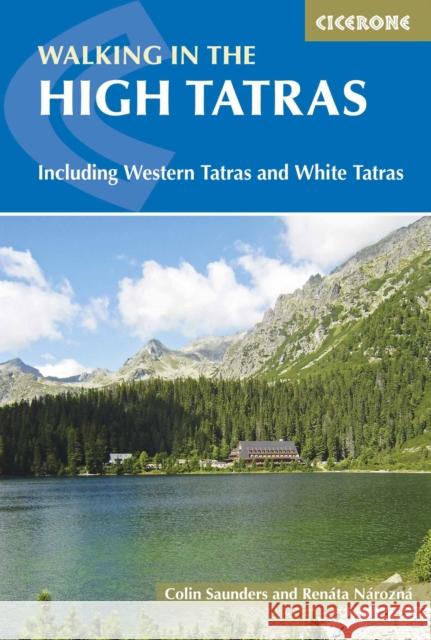 The High Tatras: Slovakia and Poland - Including the Western Tatras and White Tatras RenÃ¡ta NÃ¡roznÃ¡, Colin Saunders 9781852848873 Cicerone Press - książka