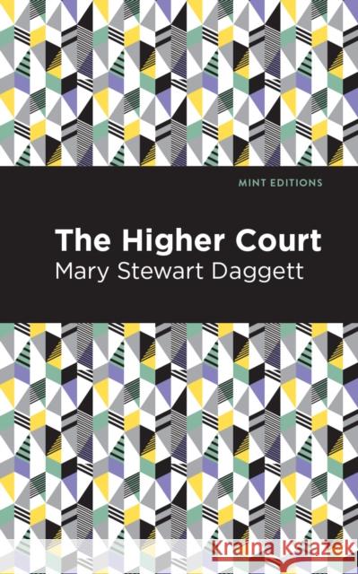 The Higher Court Daggett, Mary Stewart 9781513220390 Mint Ed - książka