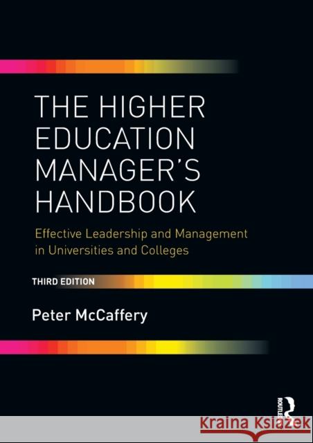 The Higher Education Manager's Handbook: Effective Leadership and Management in Universities and Colleges Peter McCaffery 9780815370284 Routledge - książka