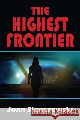 The Highest Frontier Joan Slonczewski 9781649730992 Phoenix Pick - książka