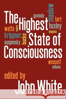 The Highest State of Consciousness John White 9781908733313 White Crow Books - książka