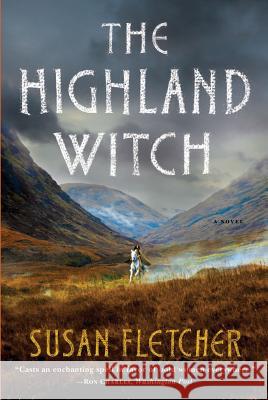 The Highland Witch: A Novel Susan Fletcher 9780393341386 WW Norton & Co - książka