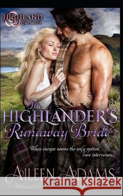 The Highlander's Runaway Bride Aileen Adams 9798841865902 Independently Published - książka
