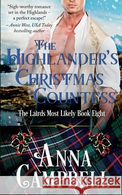 The Highlander's Christmas Countess: The Lairds Most Likely Book 8 Anna Campbell 9781925980165 Anna Campbell - książka