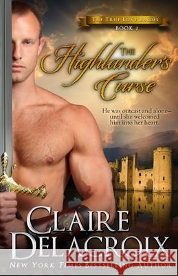 The Highlander's Curse: A Medieval Scottish Romance Claire Delacroix 9781989367599 Deborah A. Cooke - książka