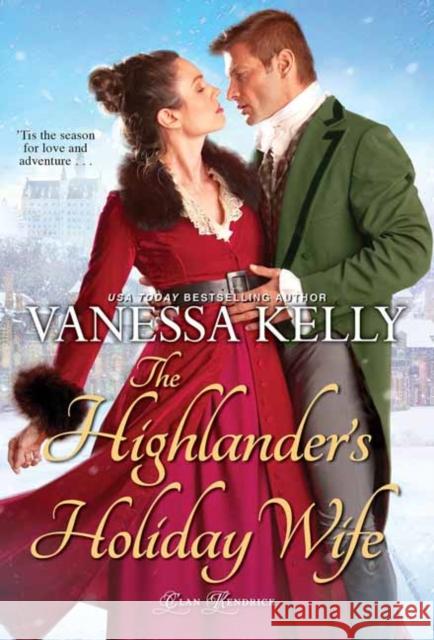 The Highlander's Holiday Wife Vanessa Kelly 9781420154535 Kensington Publishing - książka