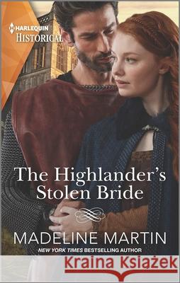 The Highlander's Stolen Bride: The Perfect Beach Read Martin, Madeline 9781335407733 Harlequin Special Releases - książka