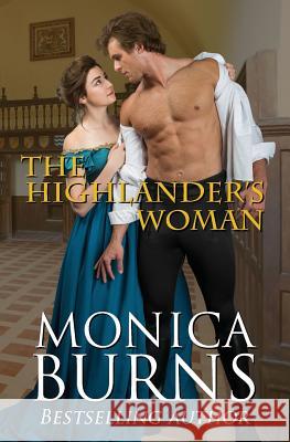 The Highlander's Woman Monica Burns   9780984027798 Kathi B Scearce - książka