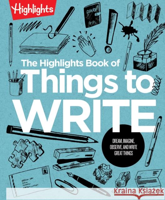 The Highlights Book of Things to Write Highlights 9781644727836 Highlights Press - książka